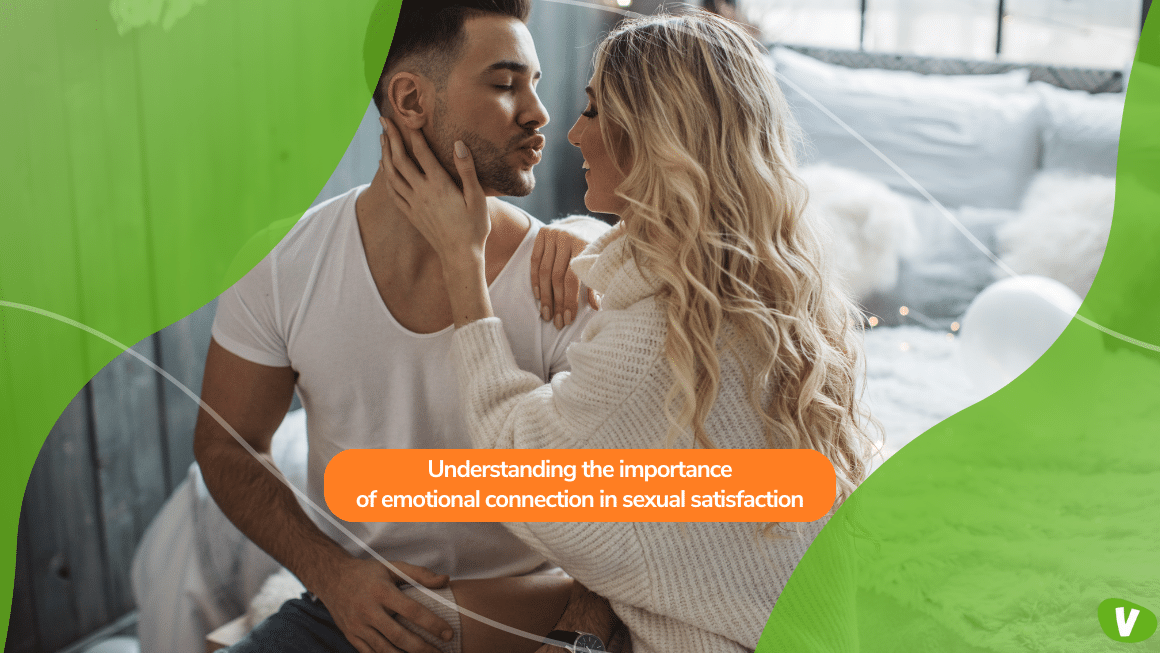 The Importance Of Emotional Connection In Sexual Satisfaction Vivastreet 