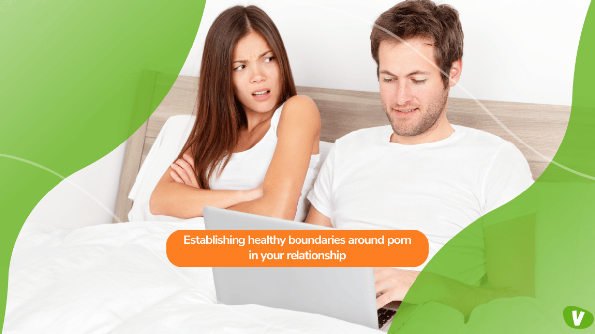 Establishing Healthy Boundaries Around Porn in a Relationship - Vivastreet