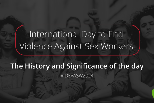 The history and significance of the International Day to End Violence Against Sex Workers