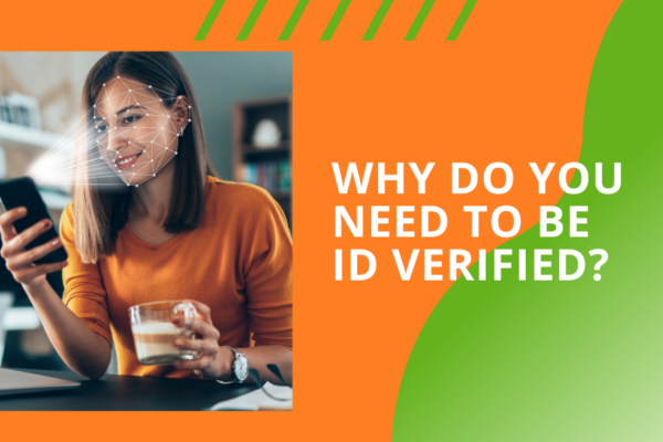 Why do you need to be ID Verified?