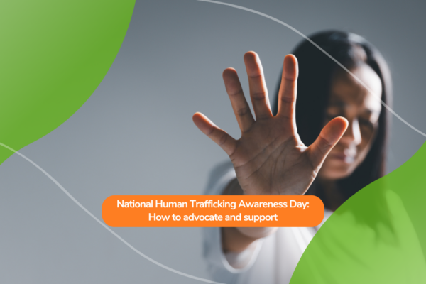 National Human Trafficking Awareness Day: How to advocate and support